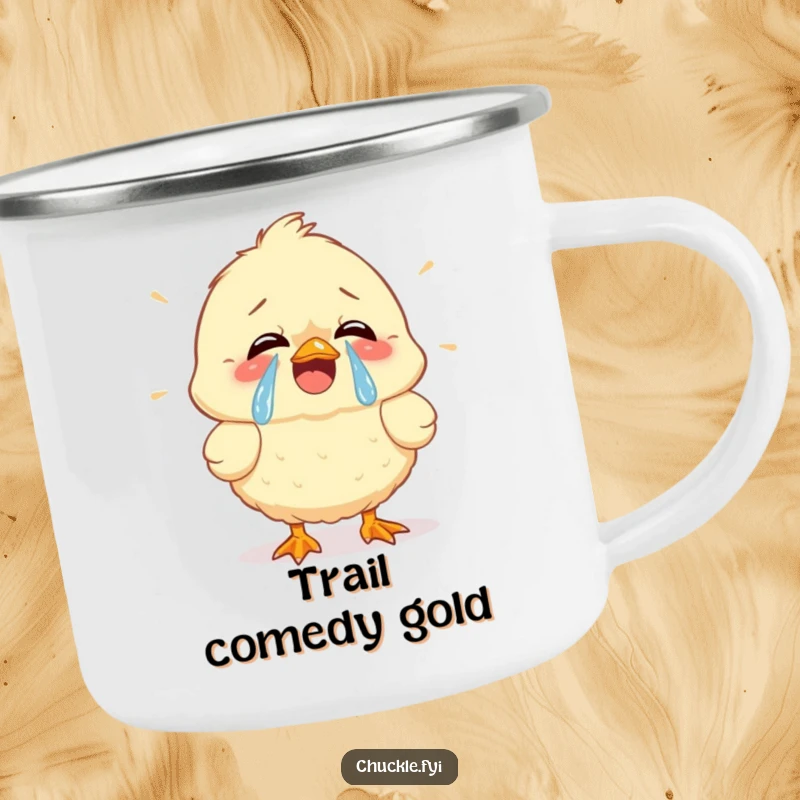 Funny camping mug featuring a fluffy chick cracking up, tears of joy streaming, perfect for outdoor laughs and warm drinks.