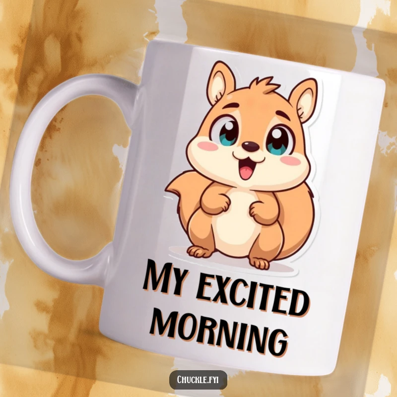 Funny mug featuring a chattering squirrel character with wide, excited eyes, full of boundless nutty energy.