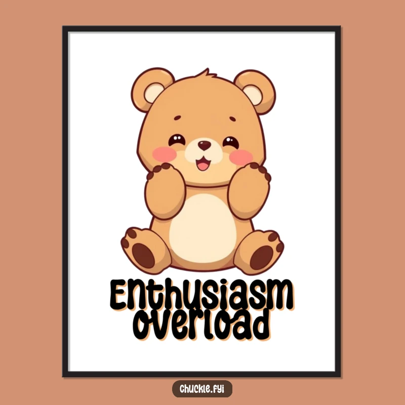Funny Bear Cub Clapping Poster: Inspire Joyful Vibes on Your Walls