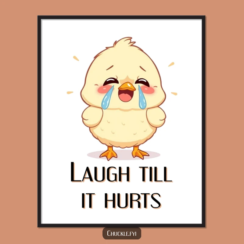 Funny Chick Cracking Up Poster - Vibrant Tears of Joy Wall Art Gift