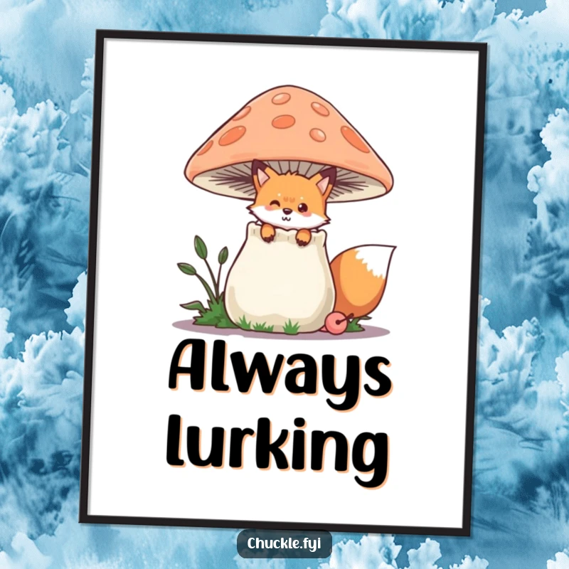 Funny Fox Poster showing a playful fox peeking from behind a large, chuckling mushroom, whimsical art, perfect funny gift.