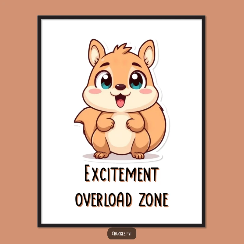 Funny Squirrel Poster - Excited Wall Art, Unique Decor Gift