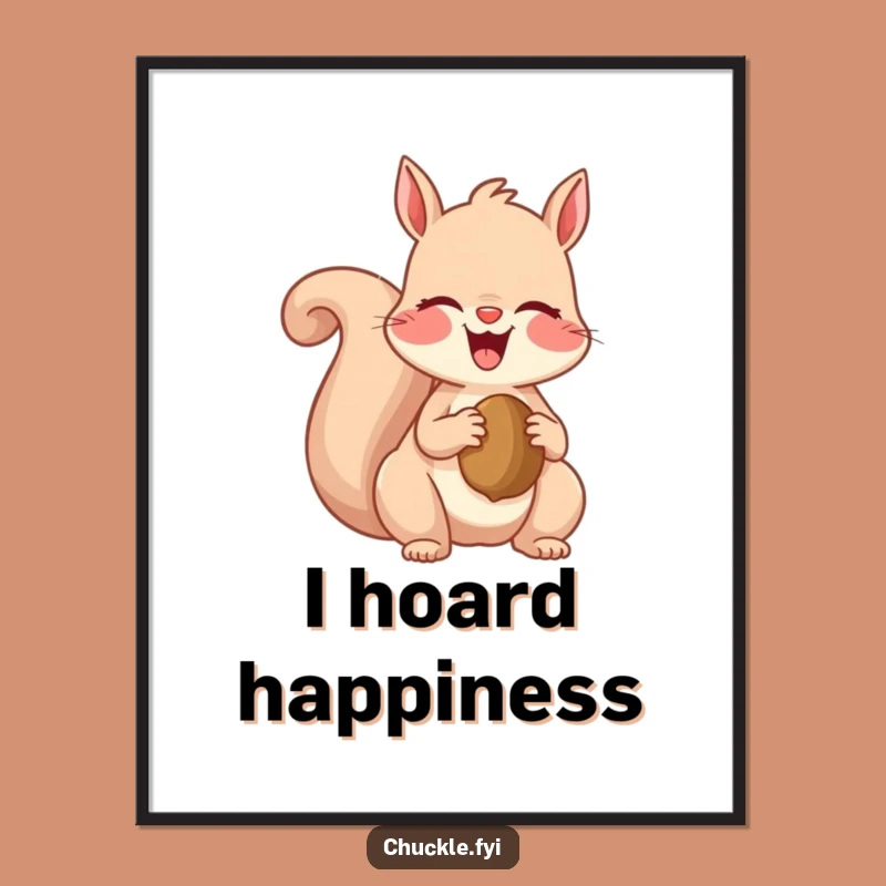 Funny Squirrel Poster: Giggling Nut Moment Wall Art, Delightful Funny Gift for Decor