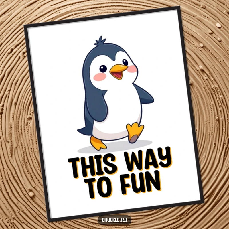 Funny penguin poster featuring a delighted cartoon character waddling with a silly, exaggerated gait, perfect for humorous wall art.