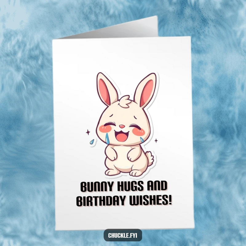 Funny Free Printable Birthday Card: Kawaii bunny uncontrollably giggling, tears of joy streaming, embodying pure birthday mirth.