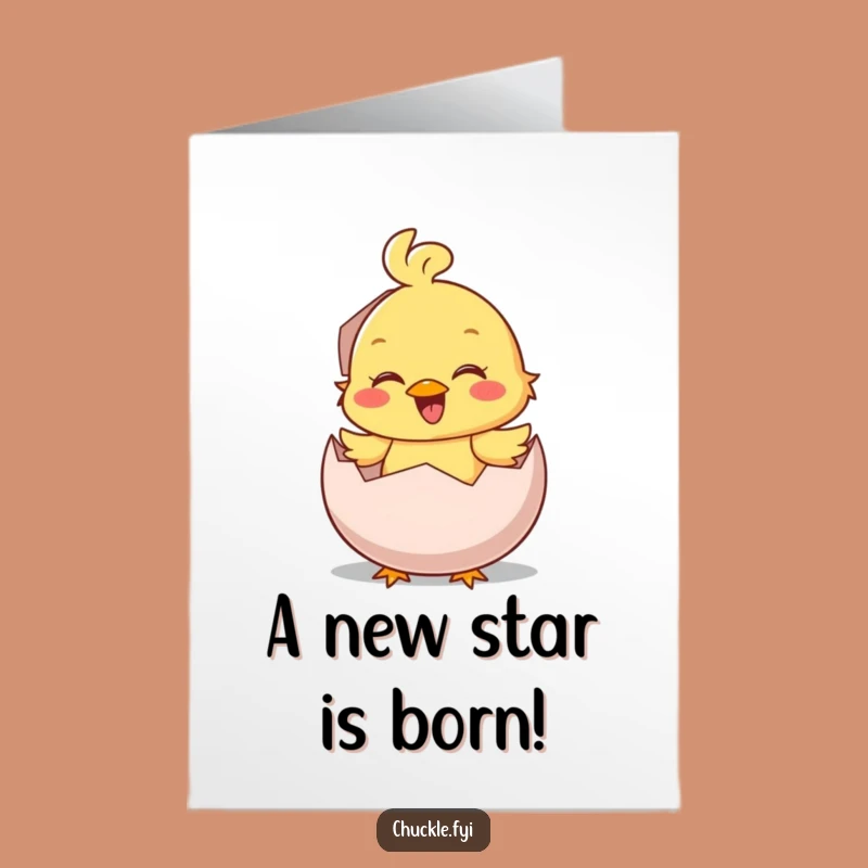 Free Printable Congrats Card: Boisterous Chick Hatching! Unique Humorous Downloadable Gift
